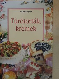 Túrótorták, krémek [antikvár]