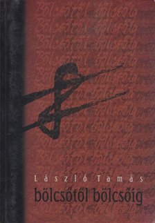 László Tamás - Bölcsőtől bölcsőig / Koporsótól koporsóig [antikvár]
