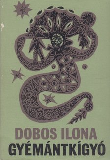 DOBOS ILONA - Gyémántkígyó [antikvár]