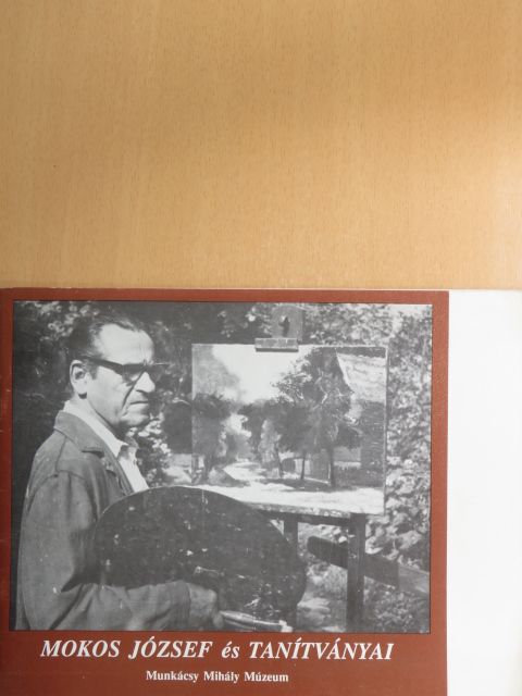 Mokos József és Tanítványai [antikvár]