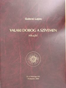 Gubcsi Lajos - Valaki dobog a szívemen [antikvár]