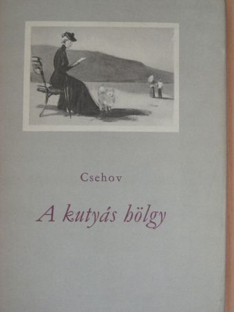 Csehov - A kutyás hölgy [antikvár]