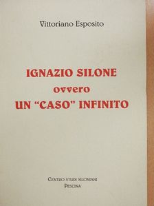 Ignazio Silone ovvero un "Caso" infinito [antikvár]