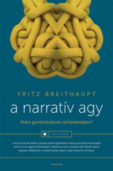 Fritz Breithaupt - A narratív agy [antikvár]