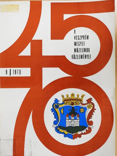 Berta István - A Veszprém Megyei Múzeumok Közleményei 1970/9. [antikvár]
