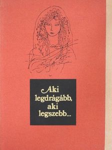 Anakreón - Aki legdrágább, aki legszebb... [antikvár]