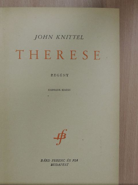 John Knittel - Therese [antikvár]