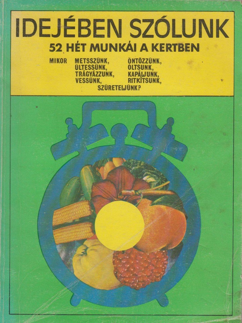 Bálint György, Bodor János, Balázs Klára, Gévay János, Síposné Bartha Mária, Szent-Miklóssy Ferenc - Idejében szólunk [antikvár]