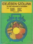 Bálint György, Bodor János, Balázs Klára, Gévay János, Síposné Bartha Mária, Szent-Miklóssy Ferenc - Idejében szólunk [antikvár]