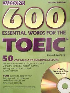 Dr. Lin Lougheed - Barron's 600 Essential Words for the TOEIC - 2 CD-vel [antikvár]