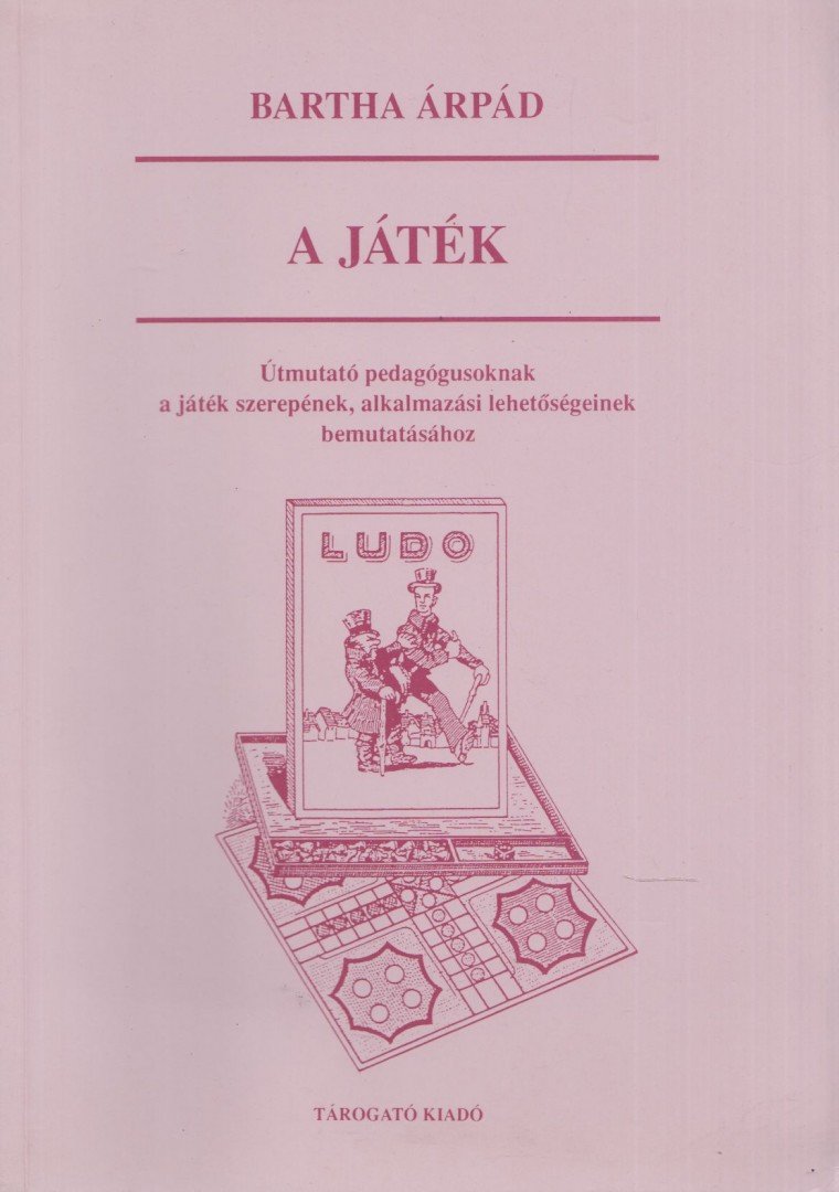 BARTHA ÁRPÁD - A játék [antikvár]