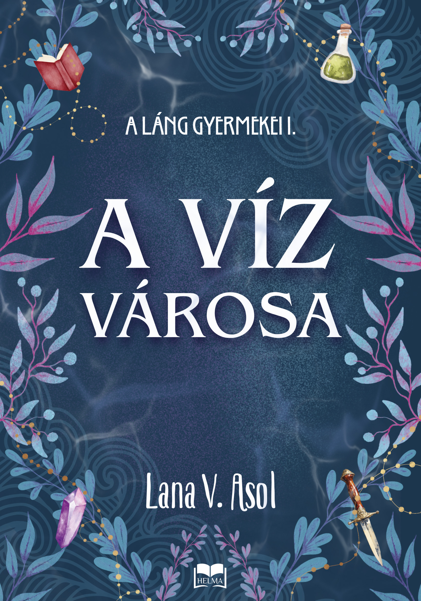 V. Asol Lana - A víz városa [eKönyv: epub, mobi]