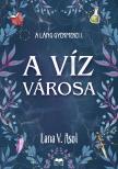 V. Asol Lana - A víz városa [eKönyv: epub, mobi]