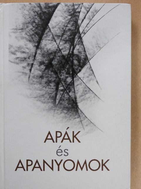 Apák és apanyomok [antikvár]