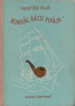 Pilar, Frantisek - Bonifác bácsi pipája [antikvár]