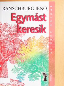 Ranschburg Jenő - Egymást keresik [antikvár]