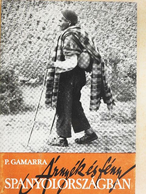 Pierre Gamarra - Árnyék és fény Spanyolországban [antikvár]