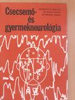 Dr. Máttyus Adorján - Csecsemő- és gyermekneurológia [antikvár]