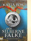 Katia Fox - Der Silberne Falke [antikvár]