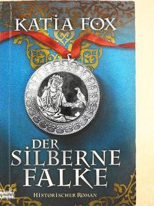 Katia Fox - Der Silberne Falke [antikvár]