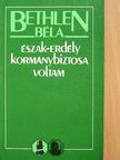 Bethlen Béla - Észak-Erdély kormánybiztosa voltam [antikvár]