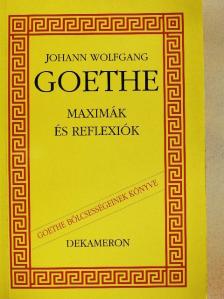Johann Wolfgang Goethe - Maximák és reflexiók [antikvár]