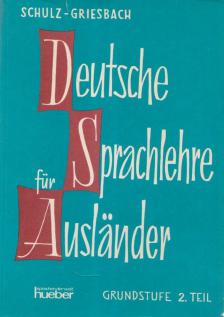 Griesbach,Heinz, Schulz,Dora - Deutsche Sprachlehre für Ausländer 2. [antikvár]