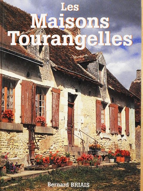 Bernard Briais - Les Maisons Tourangelles [antikvár]