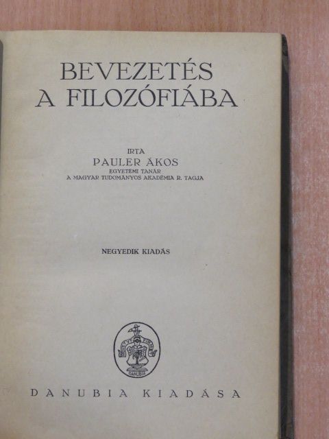 Pauler Ákos - Bevezetés a filozófiába [antikvár]