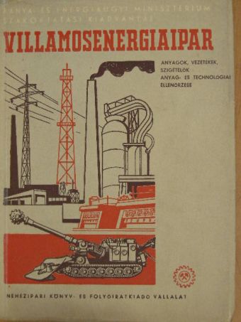 Edvi Illés Péter - Anyagok, vezetékek, szigetelők anyag- és technológiai ellenőrzése [antikvár]
