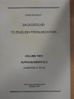 Ádám Nádasdy - Background to English Pronunciation II. [antikvár]