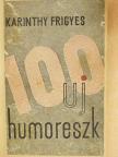 Karinthy Frigyes - 100 uj humoreszk [antikvár]