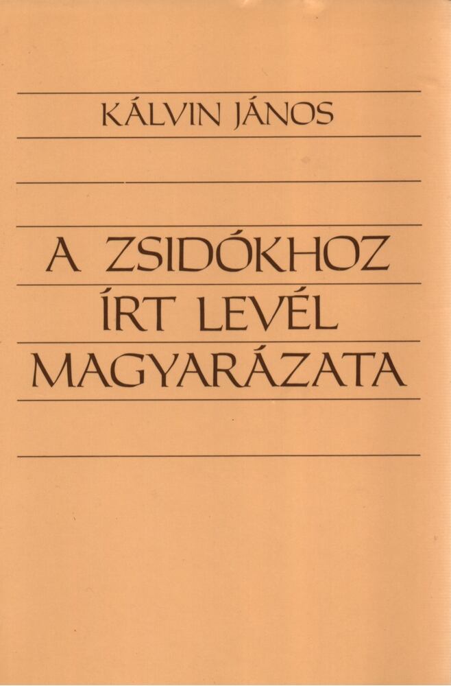 Kálvin János - A zsidókhoz írt levél magyarázata [antikvár]