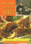 Pető János - Mitől hízik a vadász? [antikvár]