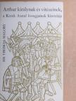 Sir Thomas Malory - Arthur királynak és vitézeinek, a Kerek Asztal lovagjainak históriája [antikvár]