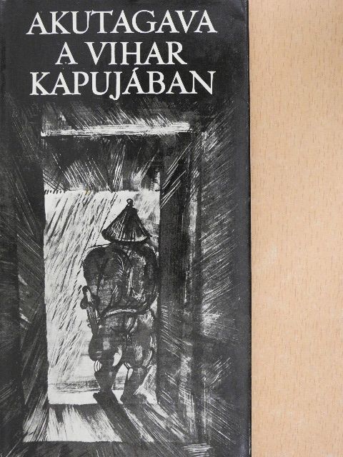Akutagava Rjúnoszuke - A vihar kapujában [antikvár]