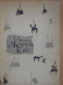 Tóth Béla - A köszörűs kádi (dedikált példány) [antikvár]