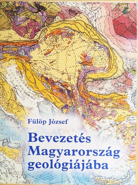 Fülöp József - Bevezetés Magyarország geológiájába [antikvár]