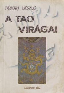 Tábori László - A Tao virágai [antikvár]