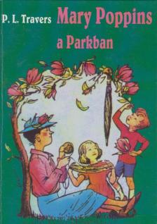 Pamela Lyndon Travers - Mary Poppins a parkban [antikvár]