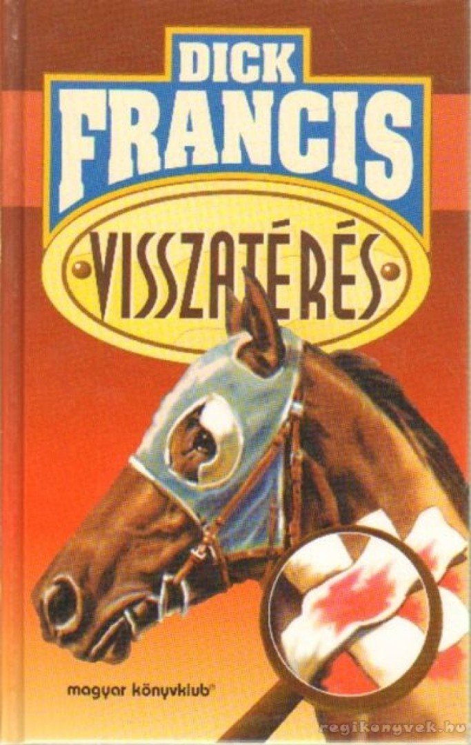 FRANCIS, DICK - Visszatérés [antikvár]