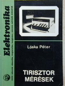 Lóska Péter - Tirisztor-mérések [antikvár]
