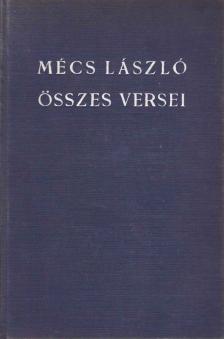 MÉCS LÁSZLÓ - Mécs László összes versei (aláírt) [antikvár]