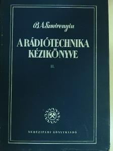 B. A. Szmirenyin - A rádiótechnika kézikönyve II. [antikvár]