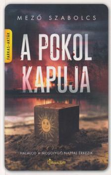 Mező Szabolcs - A Pokol kapuja [antikvár]