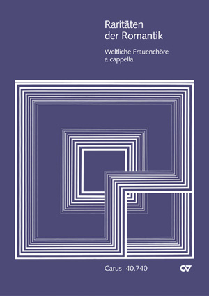 RARITAETEN DER ROMANTIK III (WELTLICHE FRAUENCHÖRE) HERAUSG. D. ZEH