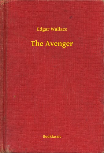Edgar Wallace - The Avenger [eKönyv: epub, mobi]