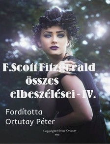 F. Scott Fitzgerald - Fitzgerald összes elbeszélései-IV. [eKönyv: epub, mobi]