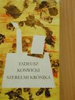Tadeusz Konwicki - Szerelmi krónika [antikvár]