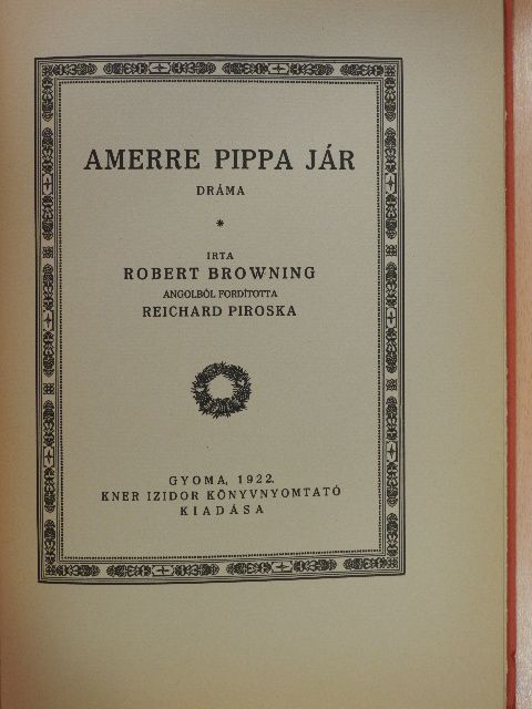 Robert Browning - Amerre Pippa jár [antikvár]